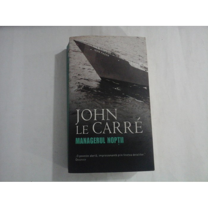MANAGERUL NOPTII - JOHN LE CARRE MANAGERUL NOPTII - JOHN LE CARRE